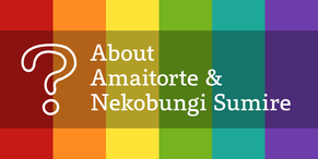 About Amaitorte & Nekobungi Sumire